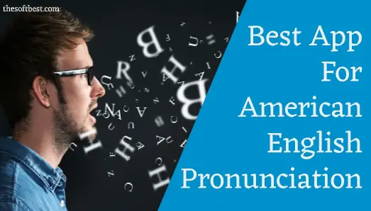 14 Best App for American English Pronunciation in 2023
