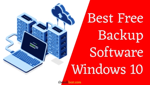 best free backup software for windows 10 2017
