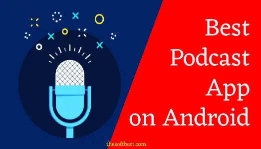 best podcast app on android
