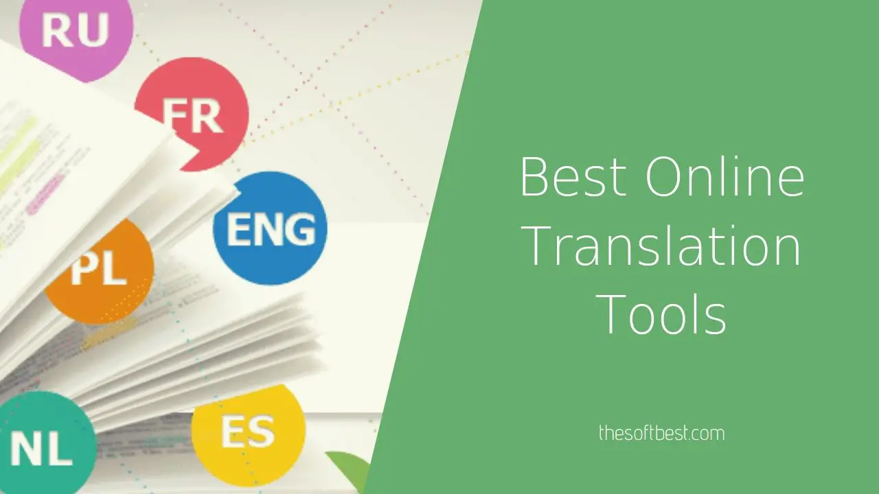 7 Best Online Translation Tools Of 2022 – Top WebSites