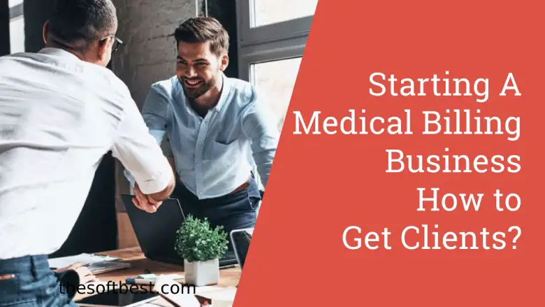 starting a medical billing business how to get clients