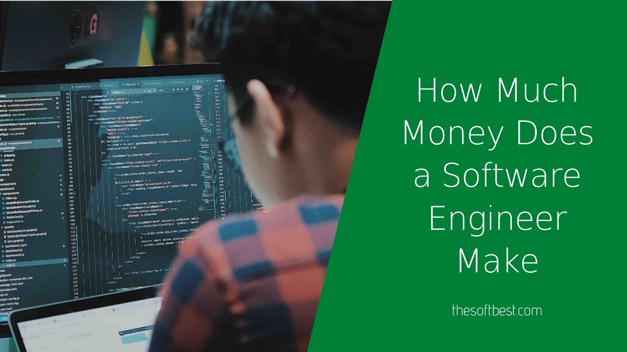 How Much Money Does a Software Engineer Make