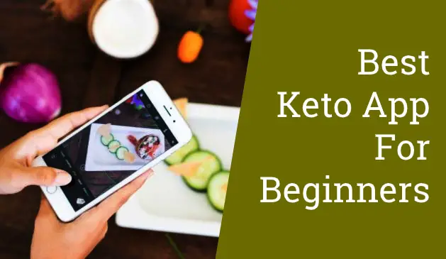 11 Best Keto App for Beginners of 2020 - (Ketogenic Diet)