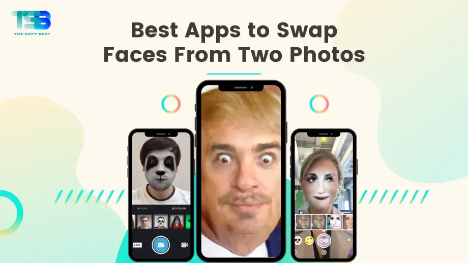 Apps to Swap Faces From Two Photos