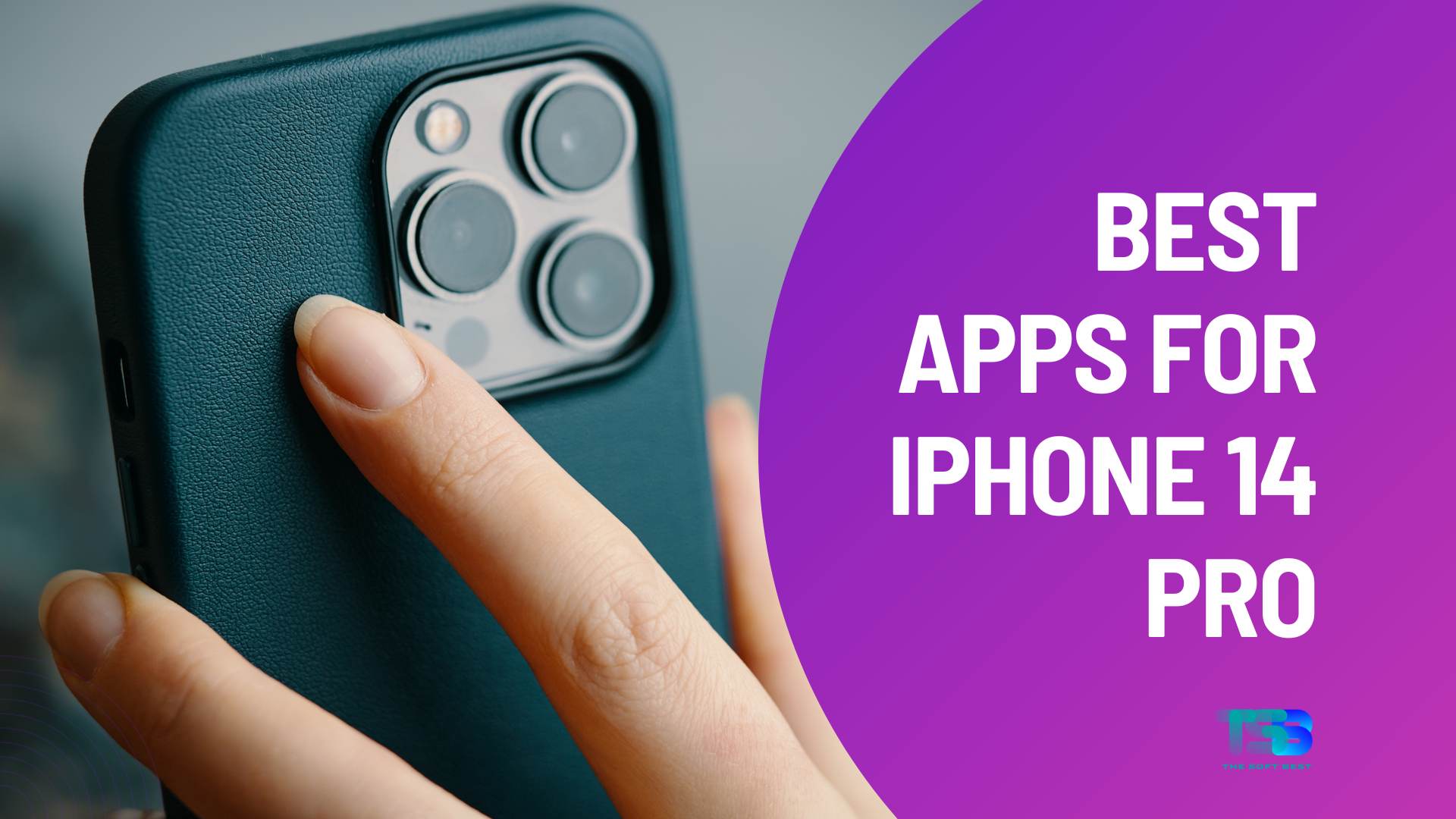 best apps for your iPhone 14 Pro